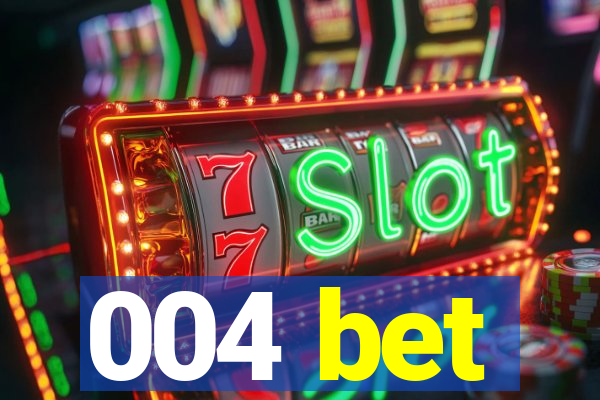 004 bet